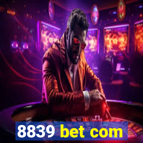 8839 bet com